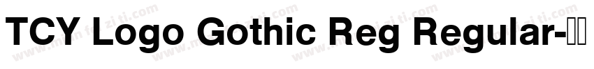 TCY Logo Gothic Reg Regular字体转换